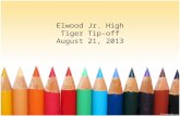 Elwood Jr. High Tiger  Tip-off August 21, 2013