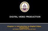 Chapter 1: Introduction to Digital Video Production LECTURER’S NAME:  Pn  Nor  Azura  Bt  Fandi