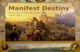 Manifest Destiny American Territorial Expansion 1803-1853