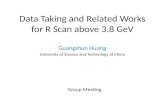 Data Taking and  R elated Works for  R  Scan  above 3.8 GeV