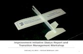 Improvement Initiative Status Report and  Transition Management Workshop