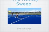 The Hockey Sweep