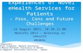 Experiences of Novel eHealth  Services for Patients  –  Pros ,  Cons  and  Future  Challenges