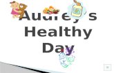 Audrey’s Healthy Day