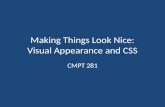 Making Things  L ook  N ice: Visual Appearance and CSS