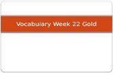 Vocabulary Week  22  Gold