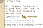 OCTEO 2014 21 st  Century Partnerships: Higher Education, Public Schools and Community Foundations