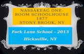 Nassakeag  One-Room schoolhouse 1877 Stony brook, NY