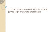 Zozzle : Low-overhead Mostly Static JavaScript Malware Detection