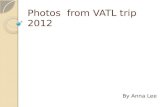 Photos  from VATL trip 2012