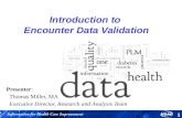 Introduction to  Encounter Data Validation
