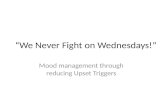 “We Never Fight on Wednesdays!”