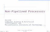 Non-Pipelined Processors Arvind Computer Science & Artificial Intelligence Lab.