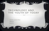 Technology and  t he Youth of Today