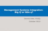 Management Systems Integration:  Big Q or little q?