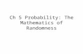 Ch 5 Probability: The Mathematics of Randomness