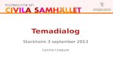Temadialog Stockholm 3 september  2013 Camilla Lindquist