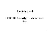Lecture – 4 PIC18 Family Instruction Set