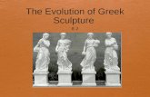 The Evolution of Greek Sculpture