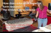How does education benefits form research? The  Simlab /IDIA experience