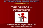 INTERNATIONAL MAGIS SOCIETY proudly presents THE ORATOR’s WORKSHOP