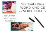 Six Traits  Plus WORD CHOICE & VOICE FOCUS