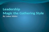 Leadership  Magic the Gathering Style