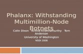 Phalanx: Withstanding Multimillion-Node  Botnets