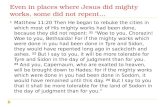 Even  in places where  Jesus did mighty works, some did not repent…