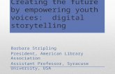 Creating the future by empowering youth voices:  digital storytelling