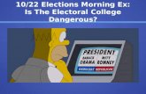 10/22 Elections Morning Ex: Is The Electoral College Dangerous?