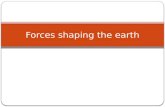 Forces shaping the earth