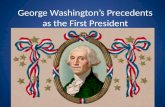 George Washington’s Precedents as the First President