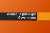 Wanted: A Just-Right Government