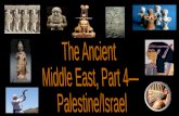 The Ancient Middle  East, Part 4— Palestine/Israel