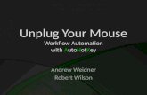 Unplug Your Mouse Workflow Automation with  A uto H ot K ey