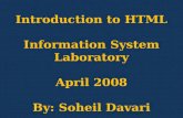 Introduction to HTML Information System Laboratory April 2008 By:  Soheil Davari
