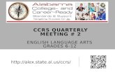 CCRS Quarterly Meeting # 2 English Language Arts  Grades 6-12