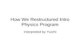 How We Restructured Intro Physics Program