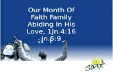 Our Month Of Faith Family Abiding In His Love, 1Jn.4:16 Jn.5:9