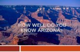 How well do you know Arizona ?