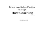 M ore profitable Parties  through Host Coaching