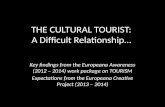 THE CULTURAL TOURIST:  A Difficult Relationship…