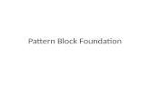 Pattern Block Foundation