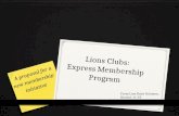 Lions Clubs:                 Express Membership  Program
