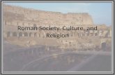 Roman Society, Culture, and Religion