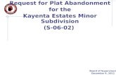 Request  for  Plat Abandonment for the Kayenta  Estates Minor Subdivision (S-06-02)