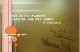 Case-Based Planner Platform for RTS Games