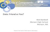 Data: Friend or Foe? Bob Bardwell Monson High School Monson, MA