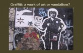 Graffiti: a work of art or vandalism?